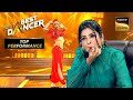 Aniket की अदाओं को देख Raveena जी ने बजाई सीटी | India&#39;s Best Dancer 3 | Top Performances