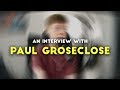 Paul Groseclose - MY CREATIVE PROCESS #1