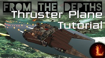 Basic Thruster Plane Tutorial - From the Depths