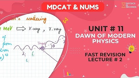 #MDCAT Physics Unit#11 Modern Physics Fast Revision Lecture#2