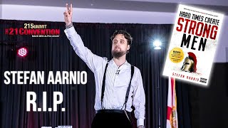 Hard Times Create Strong Men | Stefan Aarnio R.I.P. | Full Speech from The 21 Convention