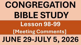 Congregation Bible Study for June 29-July 5, 2026 | Lesson 98-99 | JW Meeting Comments