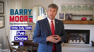 Experience Counts - "I've Done It" Barry Moore For Congress
