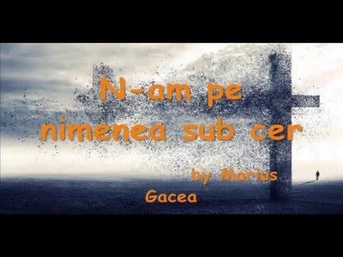 N-am pe nimenea sub cer NEGATIV
