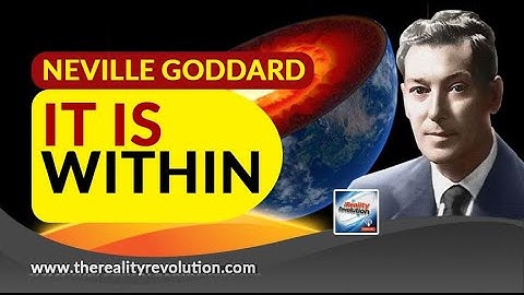Neville Goddard It Is Within (with discussion)