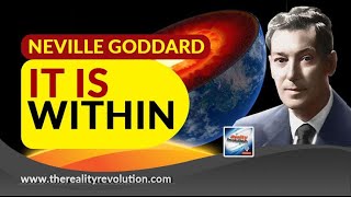 Neville Goddard It Is Within