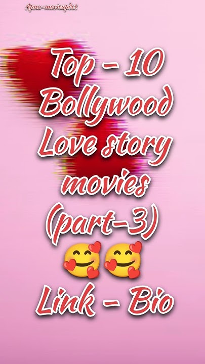 top-10-bollywood-love-story-movies-part-3-trending-viral-bollywood