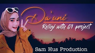RELIGI DA'UNI_SAMHUS PRODUCTION|| 69PROJECT