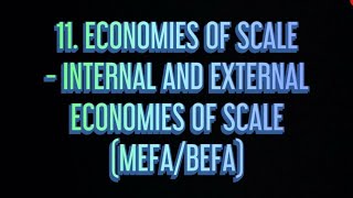 #11 Economies Of Scale - (internal  and external ) |MEFA|