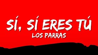 Los Parras - Si, Si Eres Tu (Lyrics/Letras) 25p lyrics/letra