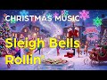 Christmas Song - Sleigh Bells Rollin'