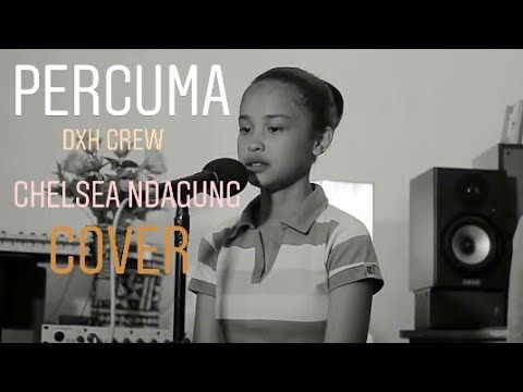 Percuma Dxh Crew Cover Chelsea Ndagung Youtube