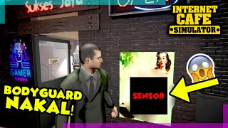 Kali ini gantian bodyguard yang berulah! - internet cafe simulator #5
