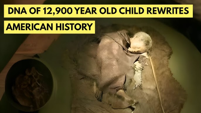 DNA From a 12,900 Years Old Child in Montana Completely Rewrote American History - YouTube