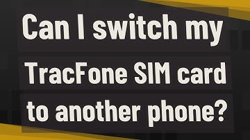 Can I switch my TracFone SIM card to another phone?