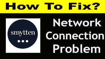 How To Fix Smytten App Network Connection Problem Android & iOS | Smytten No Internet Error