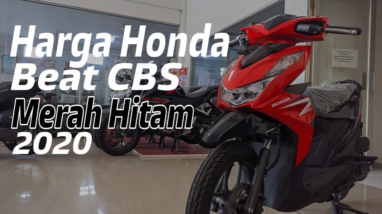  Harga  Honda Beat  Terbaru 2020 Merah Hitam Type CBS Motor  