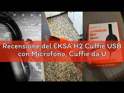 Recensione del EKSA H2 Cuffie USB con Microfono, Cuffie da Ufficio con Microfono ENC, Interruttore M