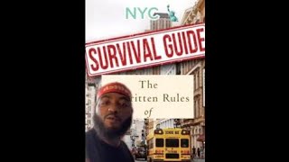 How To Survive NYC  ( The Unwritten Rules )