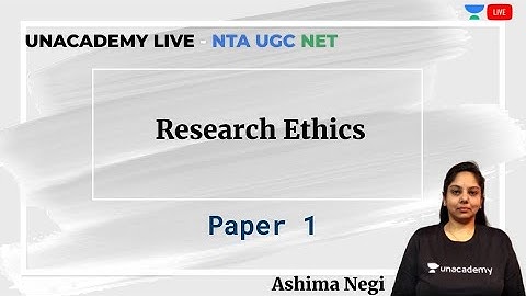 Research Ethics | Paper 1 | Unacademy Live - NTA UGC NET | Ashima Negi
