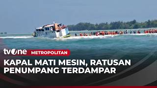 Kilas Metropolitan: Kapal Kandas, 150 Penumpang Dievakuasi | tvOne Kilas Metropolitan: Kapal Kandas, 150 Penumpang Dievakuasi | tvOne