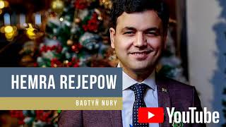 Hemra Rejepow - Bagtyň Nury
