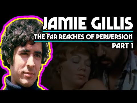 The Far Reaches Of Perversion: Jamie Gillis Part 1