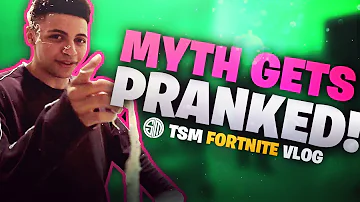 TSM Myth Gets Pranked! | Fortnite Vlog