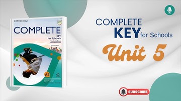 Complete Key for Schools SB - Unit 5