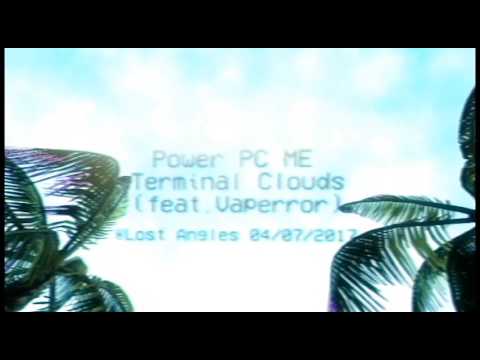 PowerPCME — PowerPCME - Terminal Clouds (feat. Vaperror)