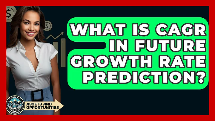What Is CAGR In Future Growth Rate Prediction? - AssetsandOpportunity.org