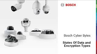 Bosch Video Systems Cyber Bytes - #1: States of Data and Encryption Types