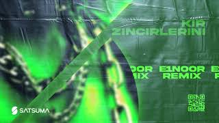 Kır Zincirlerini E1Noor Remix