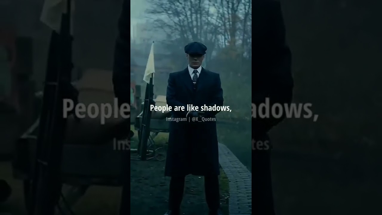 People are like shadows🔥~ Thomas shelby 😎🔥~ Attitude status🔥~ peaky blinders whatsApp status🔥