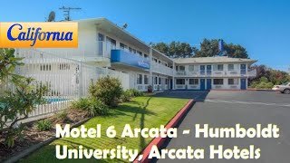 Motel 6 Arcata - Humboldt University, Arcata Hotels - California