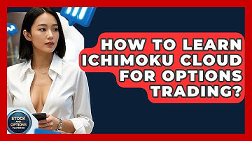 How To Learn Ichimoku Cloud For Options Trading? - Stock and Options Playbook