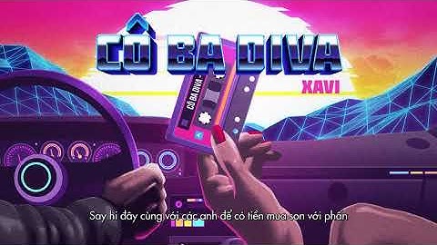 Cô Ba DIVA - XAVI PHẠM