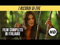 I ricordi di Eve | Azione | HD | Film Completo in Italiano