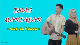 Emas Hantaran ~ Arief dan Yollanda ~ Lirik Lagu ~ K-Lirik
