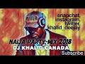 Naija mix party 2018 by dj khalid canada