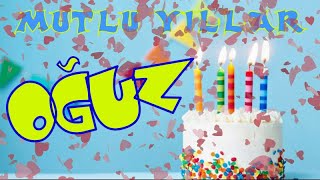 Mutlu Yıllar Iyi Ki Doğdun Oğuz Happy Birtay To You İsminize Özel Doğum Günü Şarkısı
