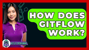 How Does Gitflow Work? - Next LVL Programming
