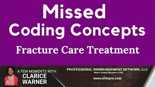 Missed Coding Concepts on CPC Exam | Fracture Care Treatment