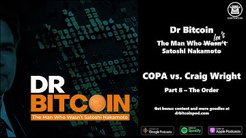 COPA vs. Craig Wright - Part 8 (The Order)