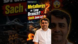 Metallurgical Engineering Branch का सच | Scope, Industry & Career Reality #engineeringadmission