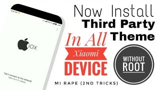Now Install Third Party Theme in Redmi Note 4 | Mi Rape New Tricks For All Xiaomi Device [No Root] screenshot 5
