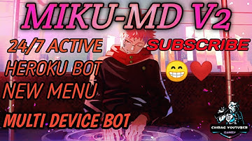 MIKU-V2 😁 WHATSAPP BOT | HEROKU 24/7 | @CHIRAGYOUTUBER | SUBSCRIBE 💖😎