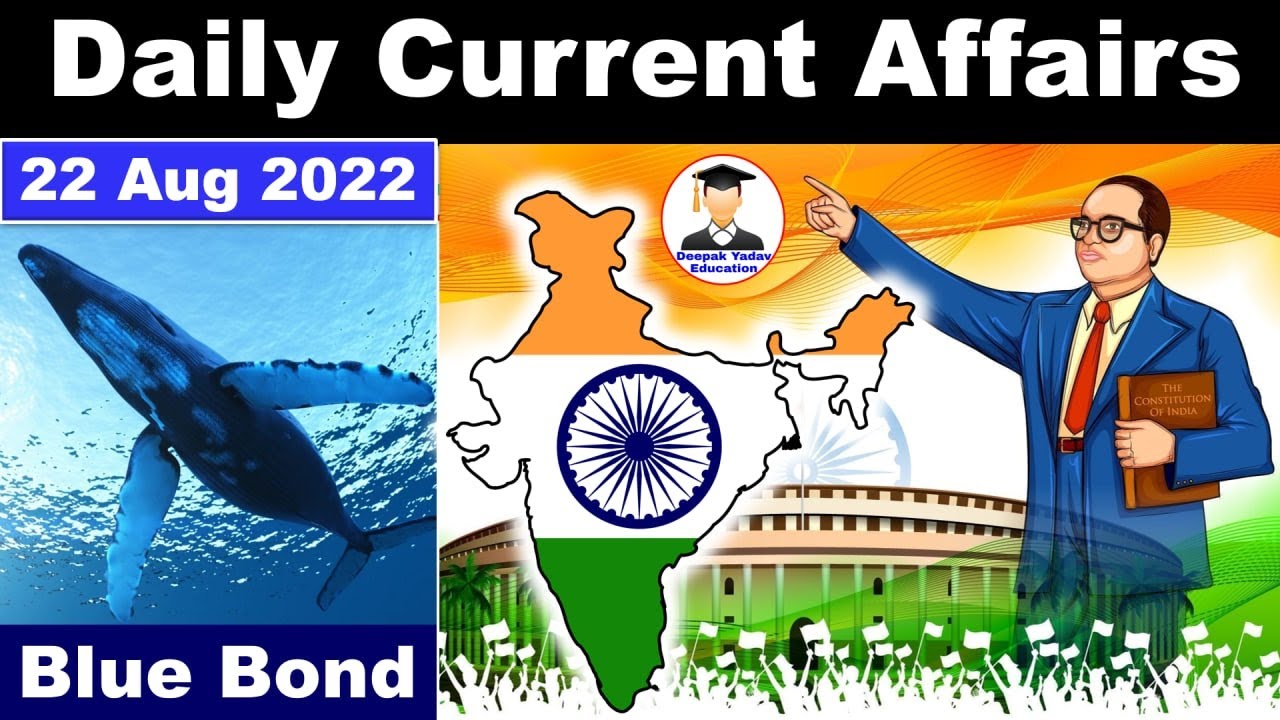 Daily Current Affairs 22 August 2022 | The Hindu News Analysis | Indian Express Analysis | PIB News