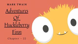 Adventures Of Huckleberry Finn By Mark Twain | Audiobook - Chapter 22