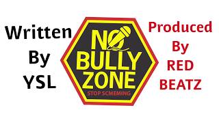 NO BULLY ZONE (Stop Scheming)